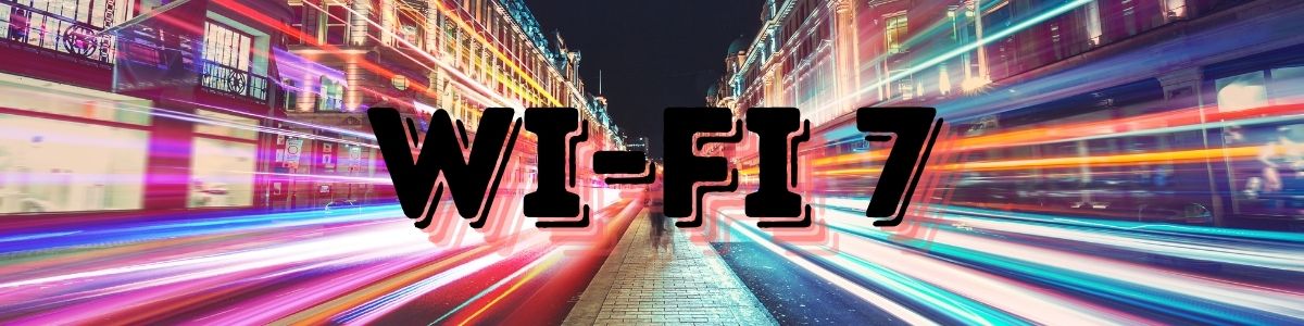 超高速無線・Wi-Fi 7に対応